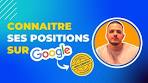 connaitre position google