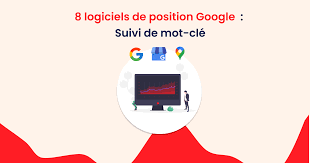 logiciel positionnement google